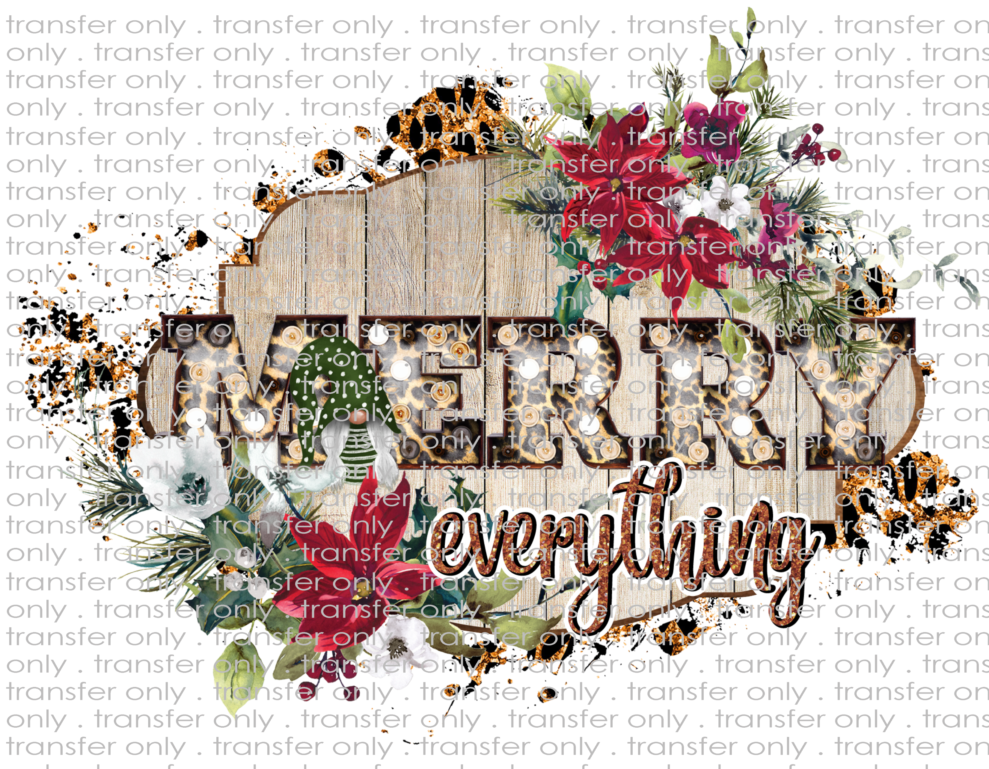 Merry Everything - Waterslide, Sublimation Transfers