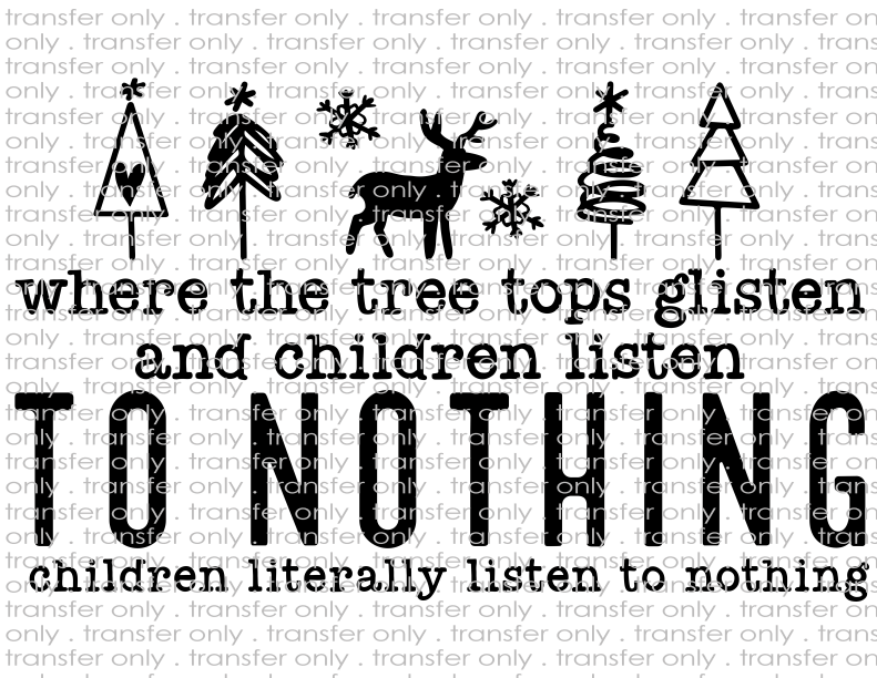 Kid's Listen to Nothing - Waterslide, Sublimation Transfers