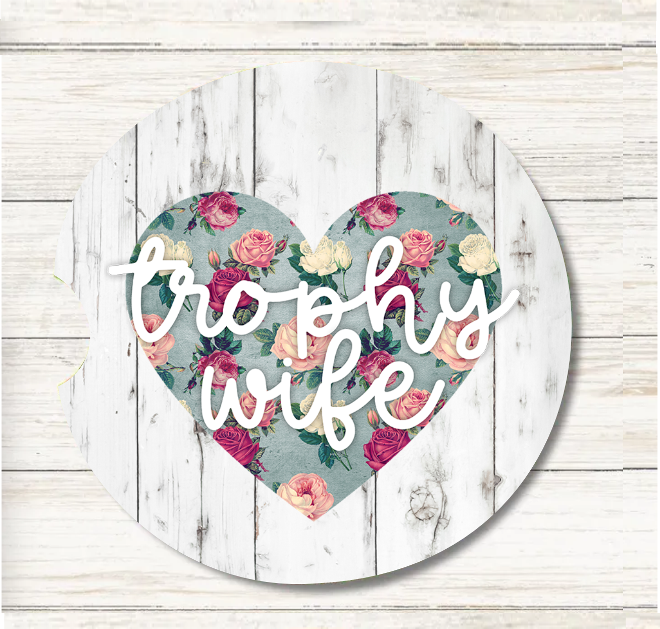 Trophy Wife - Car Coaster Transfer