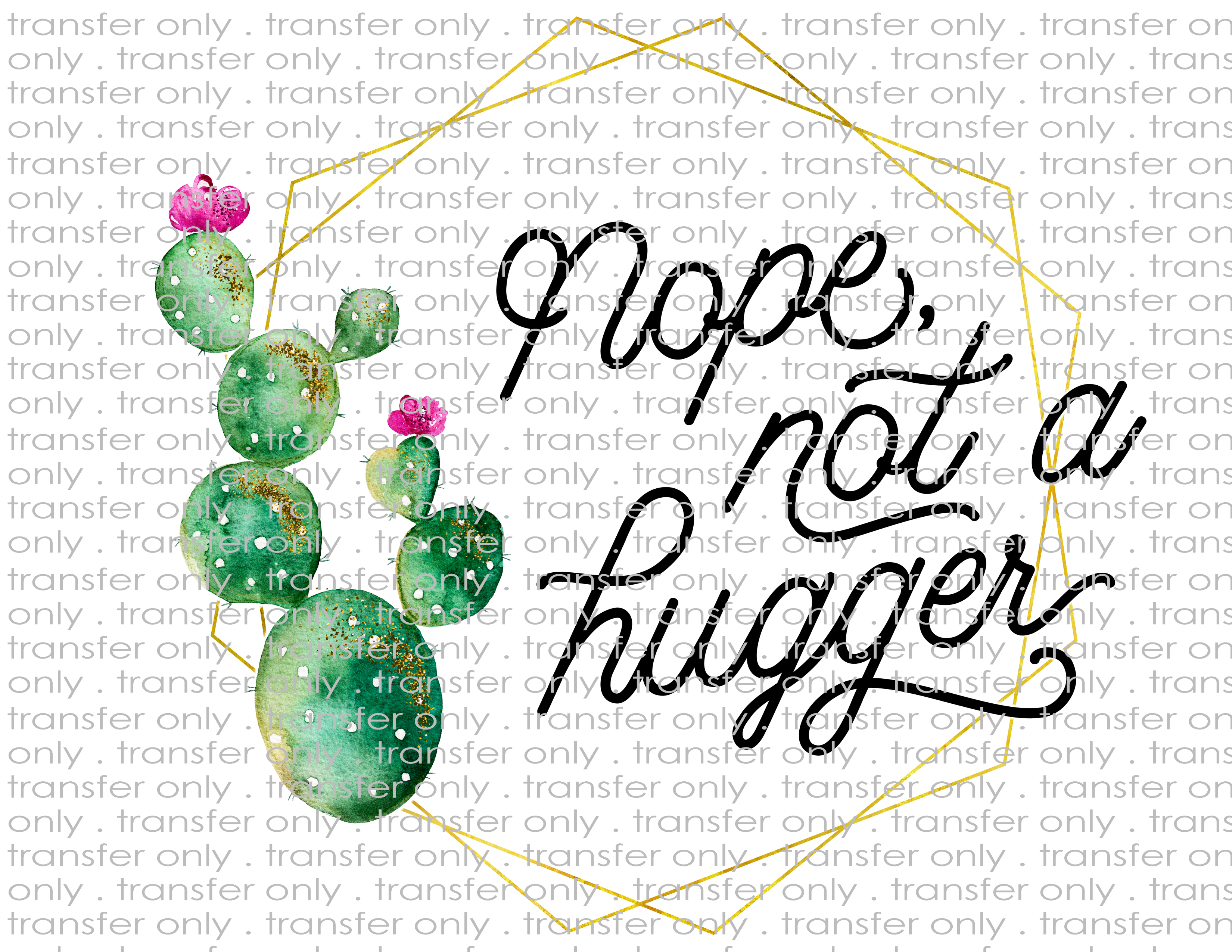 Cactus - Waterslide, Sublimation Transfers