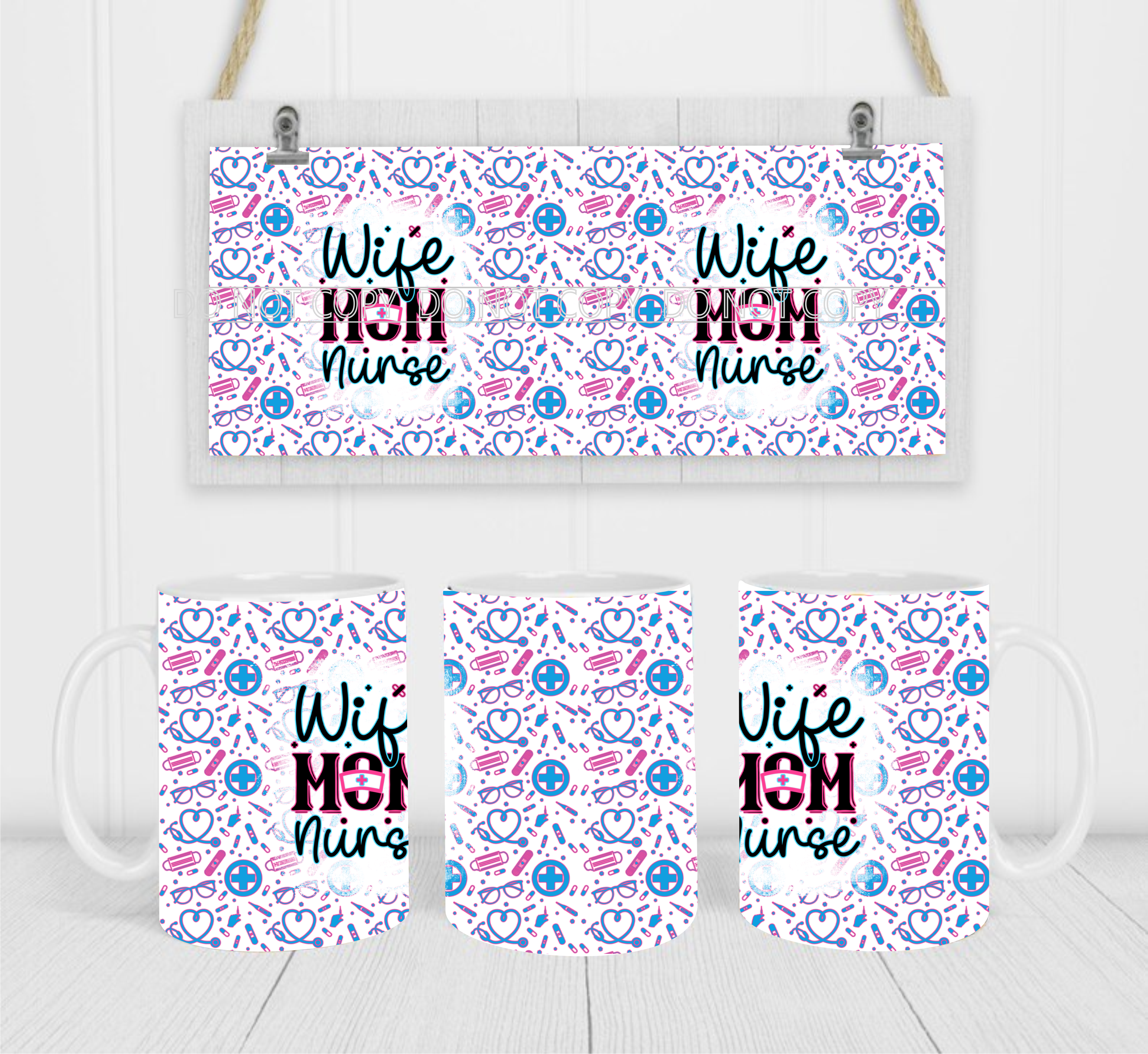 Wife Mom Nurse - Coffee Mug Wrap - Sublimation Transfers