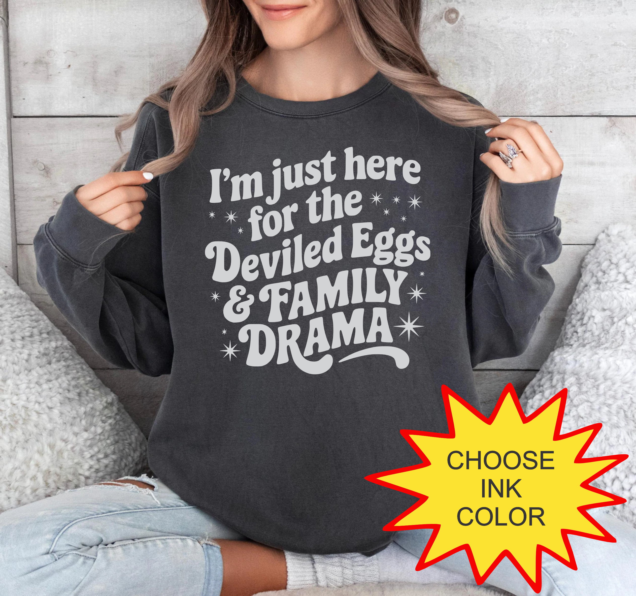 I'm Just Here For The Deviled Eggs & Family Drama - Choose Color - HTV Puff Transfer