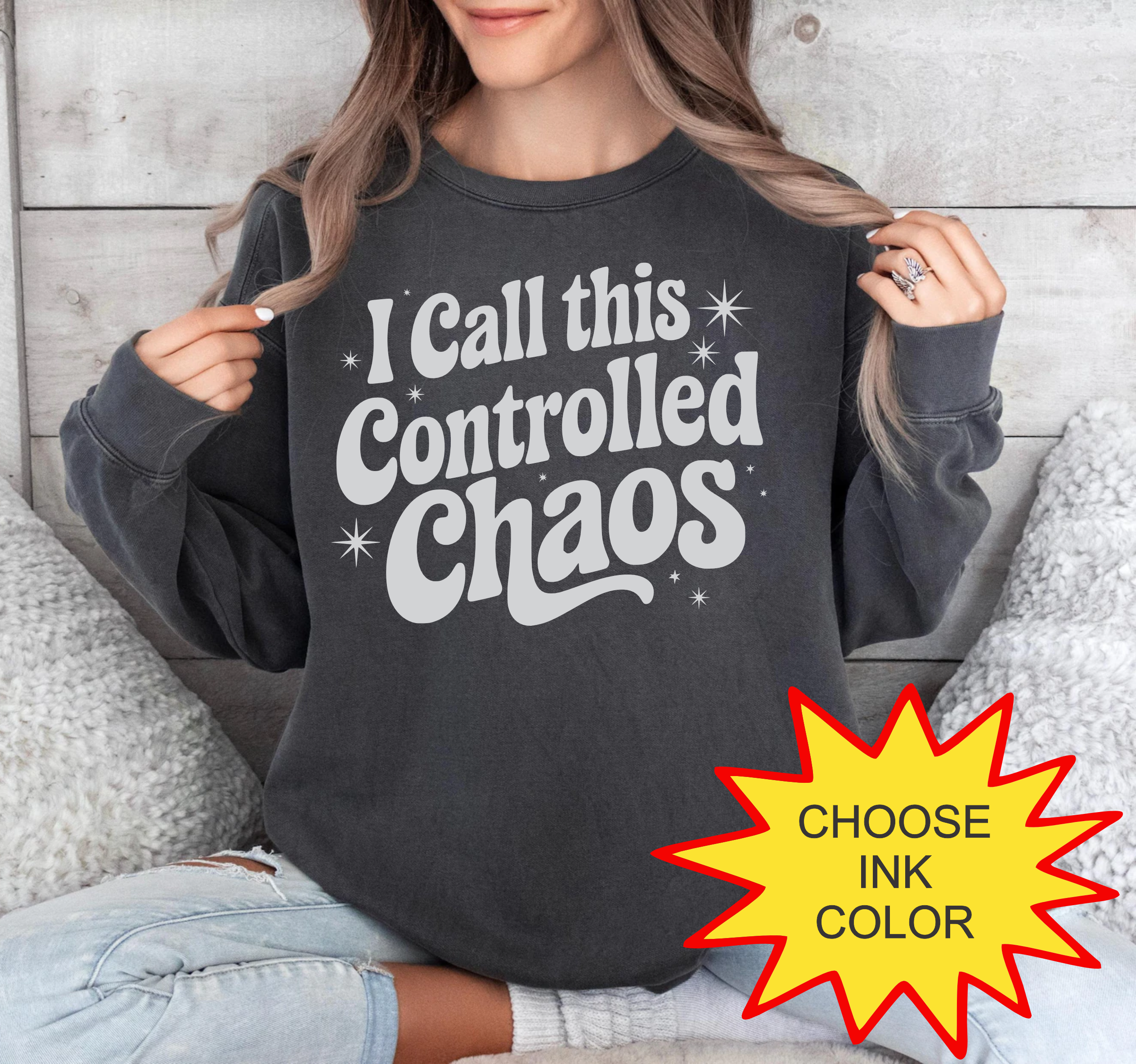 I Call This Controlled Chaos - Choose Color - HTV Puff Transfer