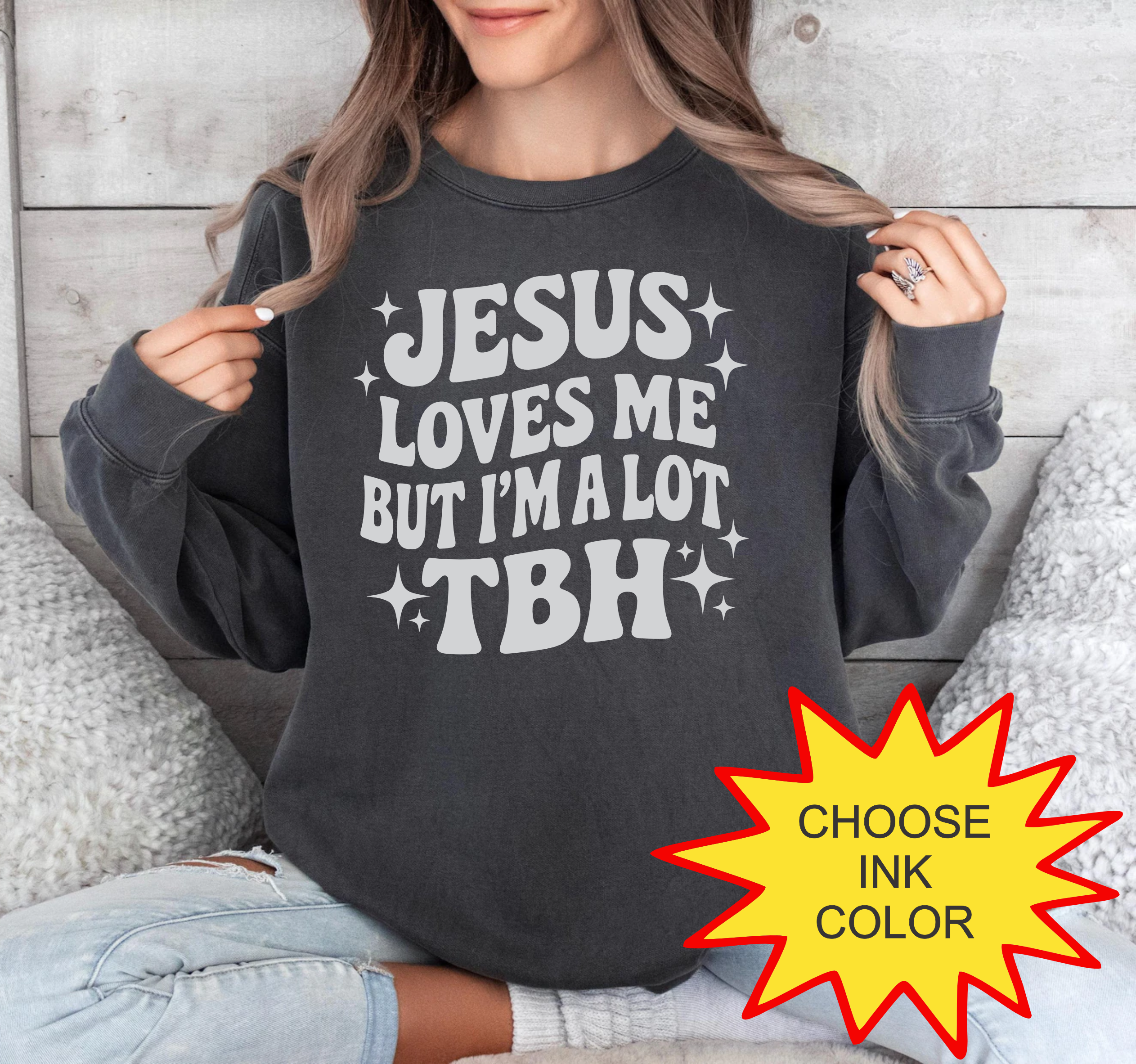 Jesus Love Me But I'm A Lot TBH - Choose Color - HTV Puff Transfer