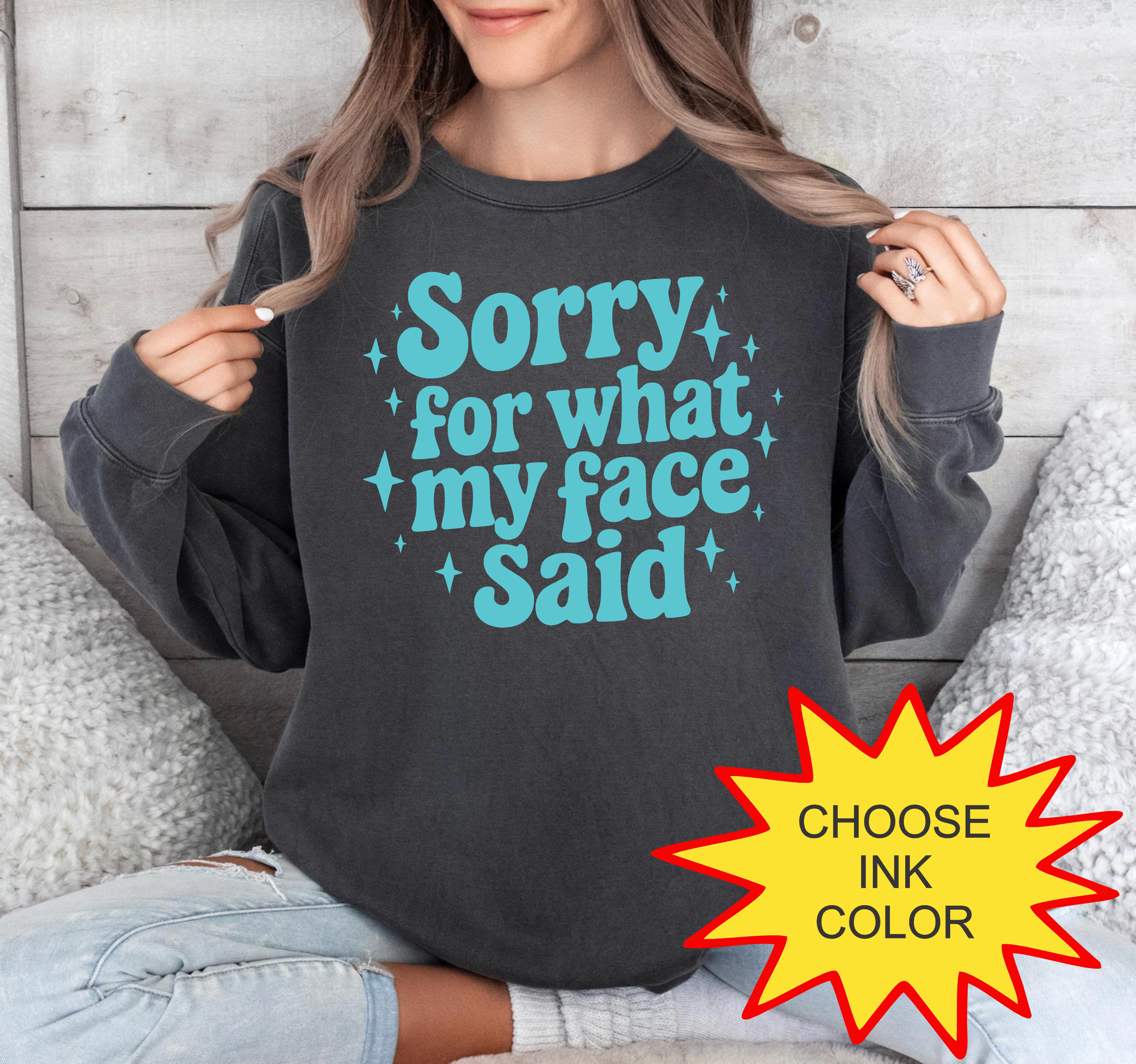 Sorry For What My Face Said - Choose Color - HTV Puff Transfer