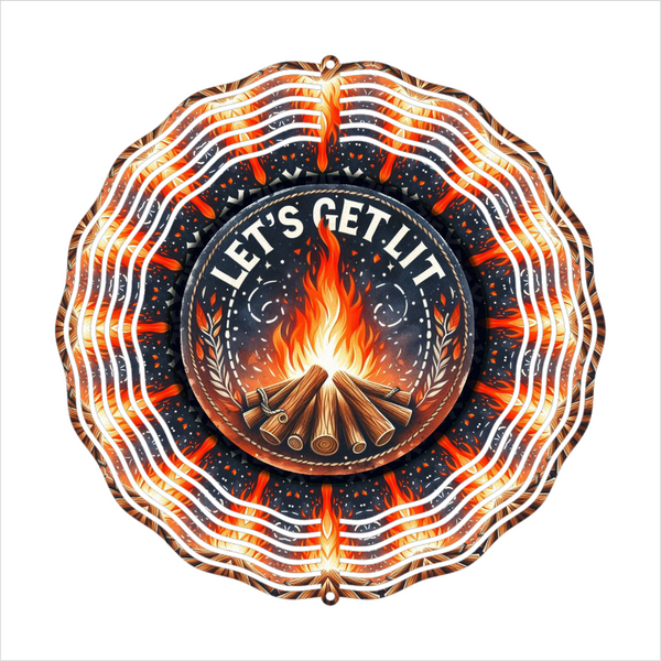 Let's Get Lit - Wind Spinner - Sublimation Transfer