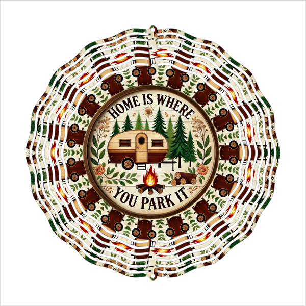 Home Is Where You Park It - Wind Spinner - Sublimation Transfer