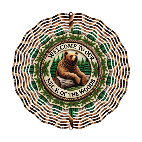 Welcome To Our Neck Of The Woods - Wind Spinner - Sublimation Transfer