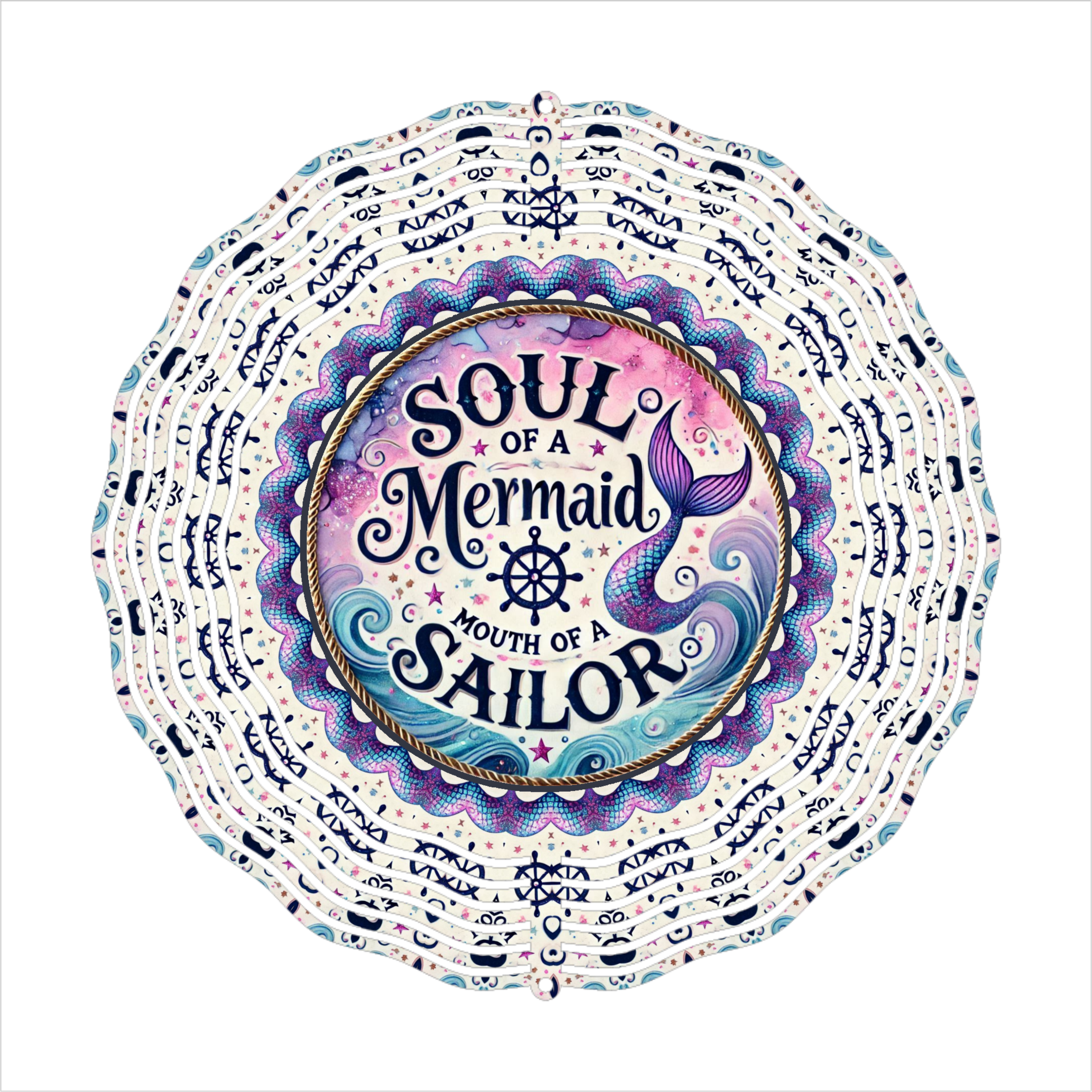 Soul Of A Mermaid, Mouth Of A Sailor - Wind Spinner - Sublimation Transfers