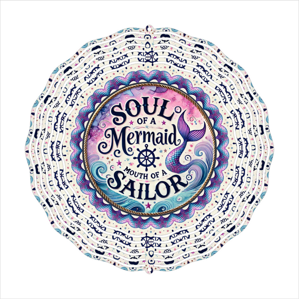 Soul Of A Mermaid, Mouth Of A Sailor - Wind Spinner - Sublimation Transfers