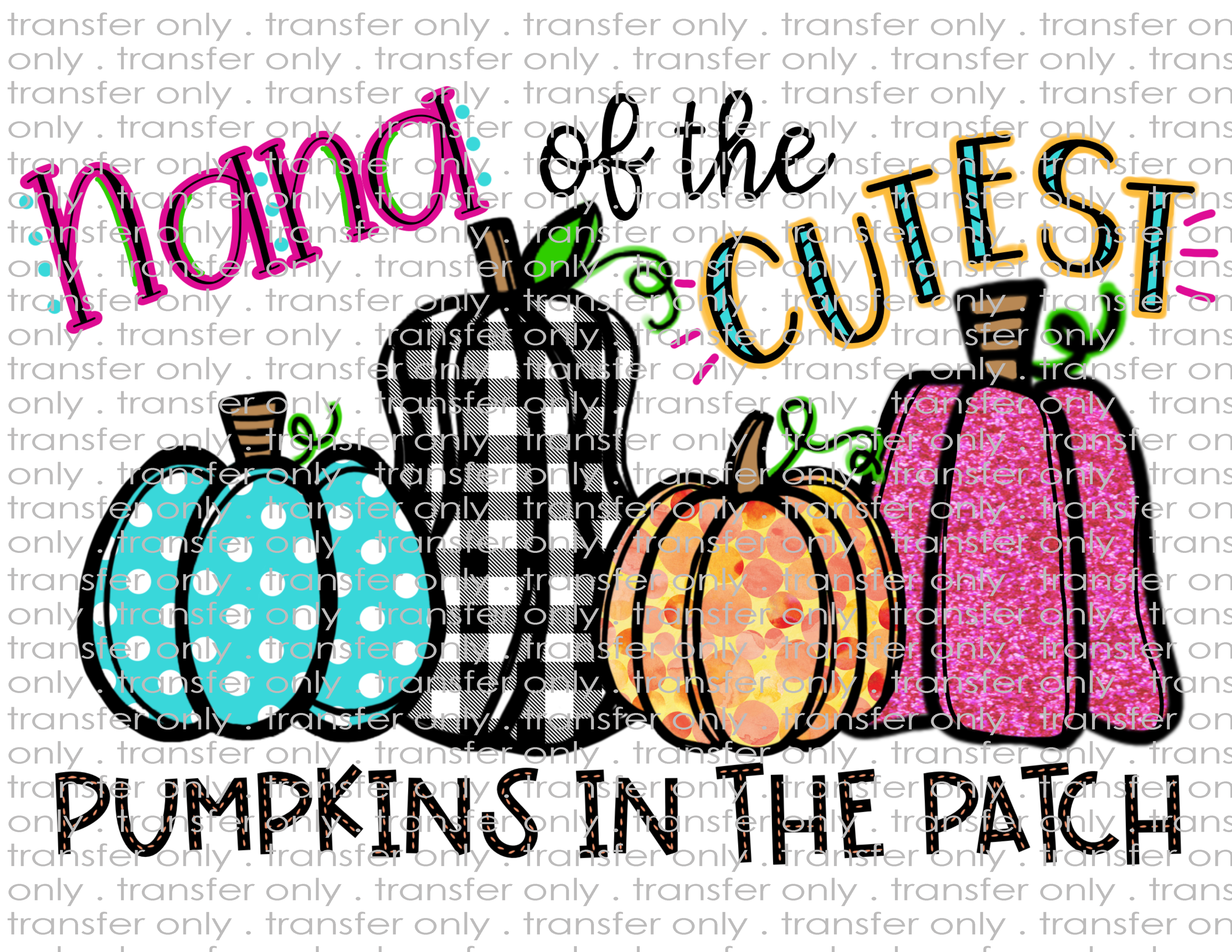 Nana's Cutest Pumpkins - Waterslide, Sublimation Transfers
