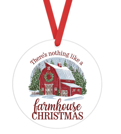 There's Nothing Like A Farmhouse Christmas - Christmas Ornament -  UV DTF Decals