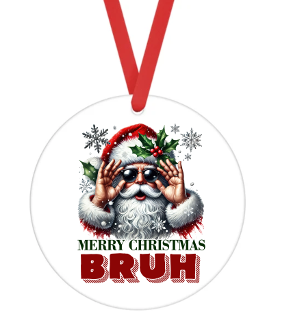 Merry Christmas Bruh - Christmas Ornament -  UV DTF Decals