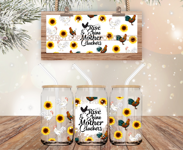 Rise and Shine Mother Cluckers -  UV DTF Transfer Wraps