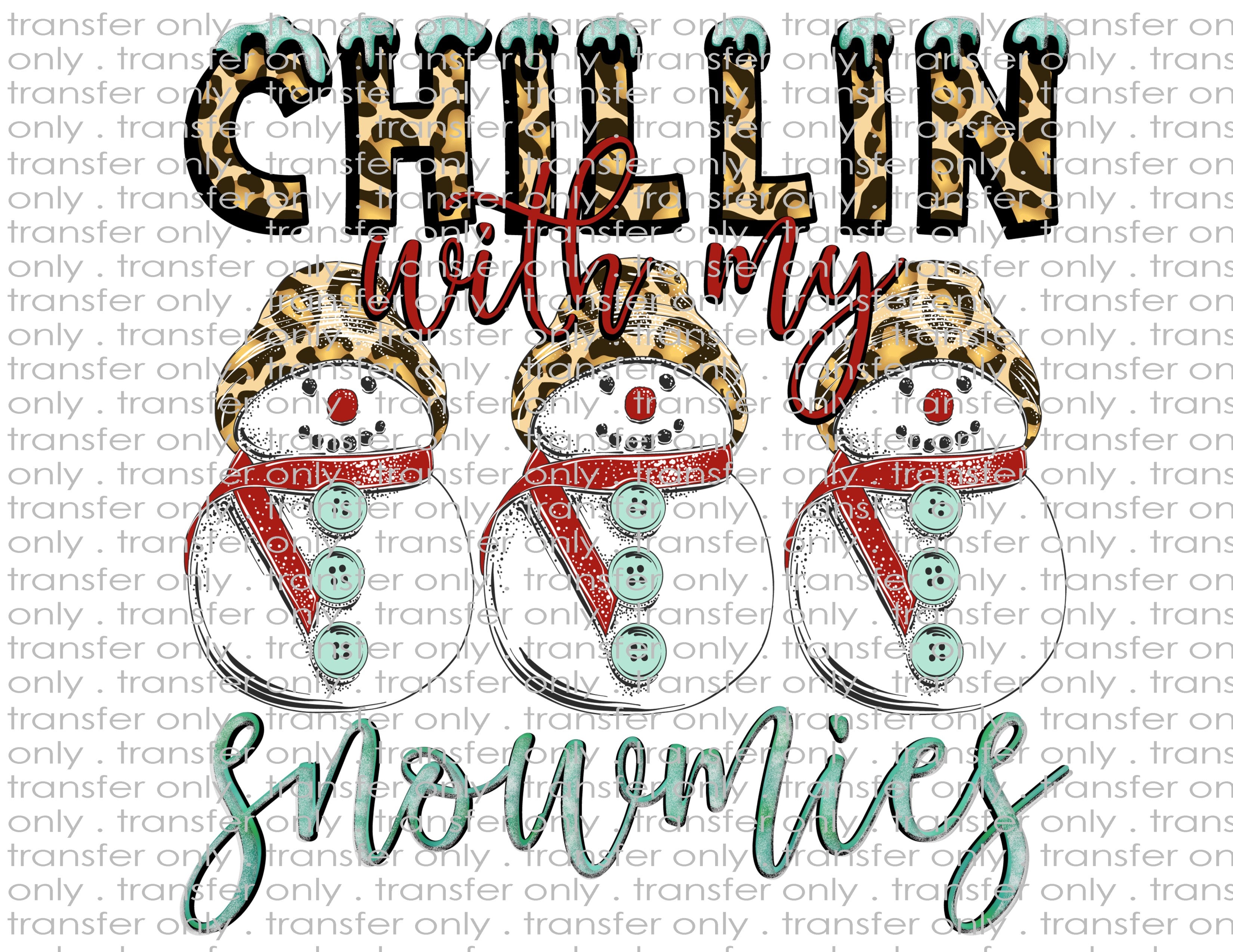 Chillin with my Snowmies - Waterslide, Sublimation Transfers