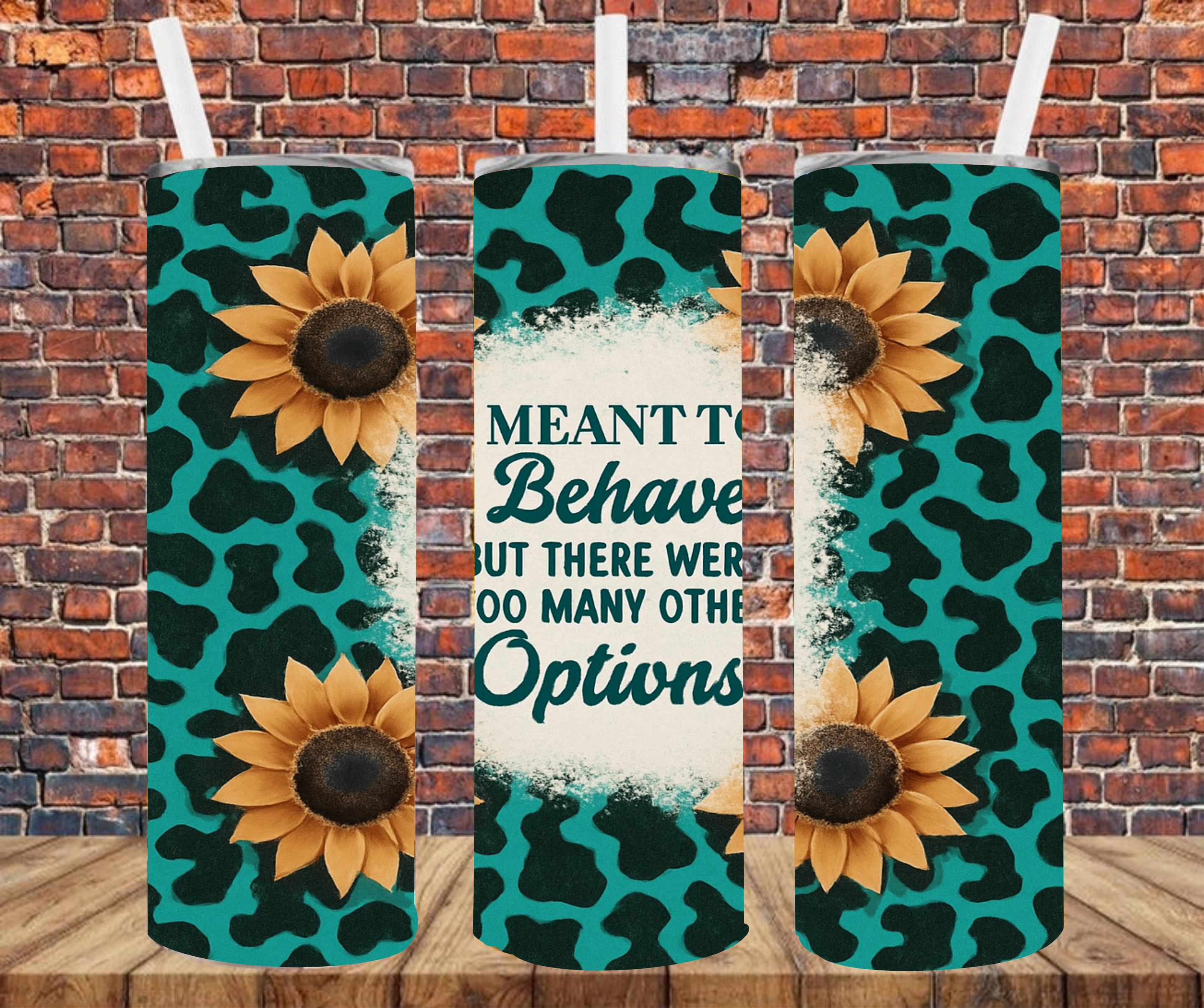 I Meant To Behave But There Were Too Many Options - Tumbler Wrap - vinyl Transfers