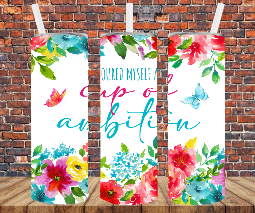 Poured Myself a Cup of Ambition - Pioneer Inspired - Tumbler Wrap - Sublimation Transfers