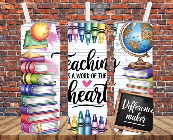 Teaching Is A Work Of Heart - Tumbler Wrap - Sublimation Transfer
