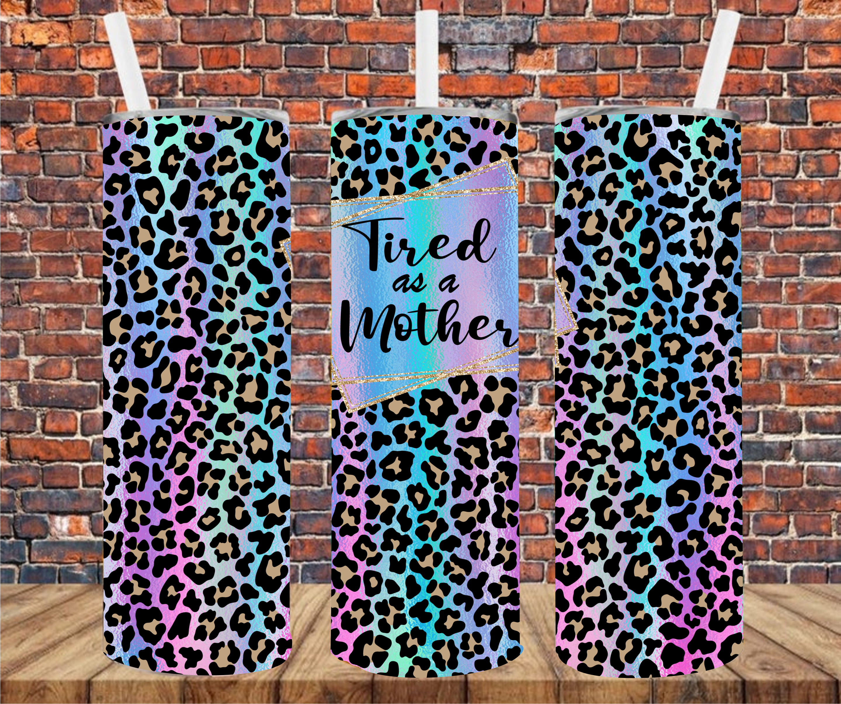 Tired As A Mother - Tumbler Wrap - Vinyl Transfer