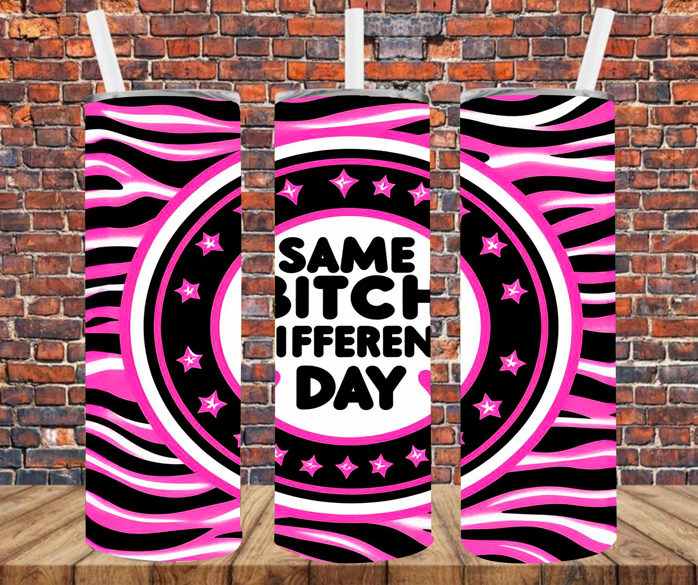 Same Bitch Different Day - Tumbler Wrap - vinyl Transfers