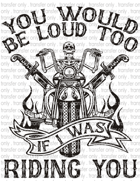 If I Was Riding You - Waterslide, Sublimation Transfers