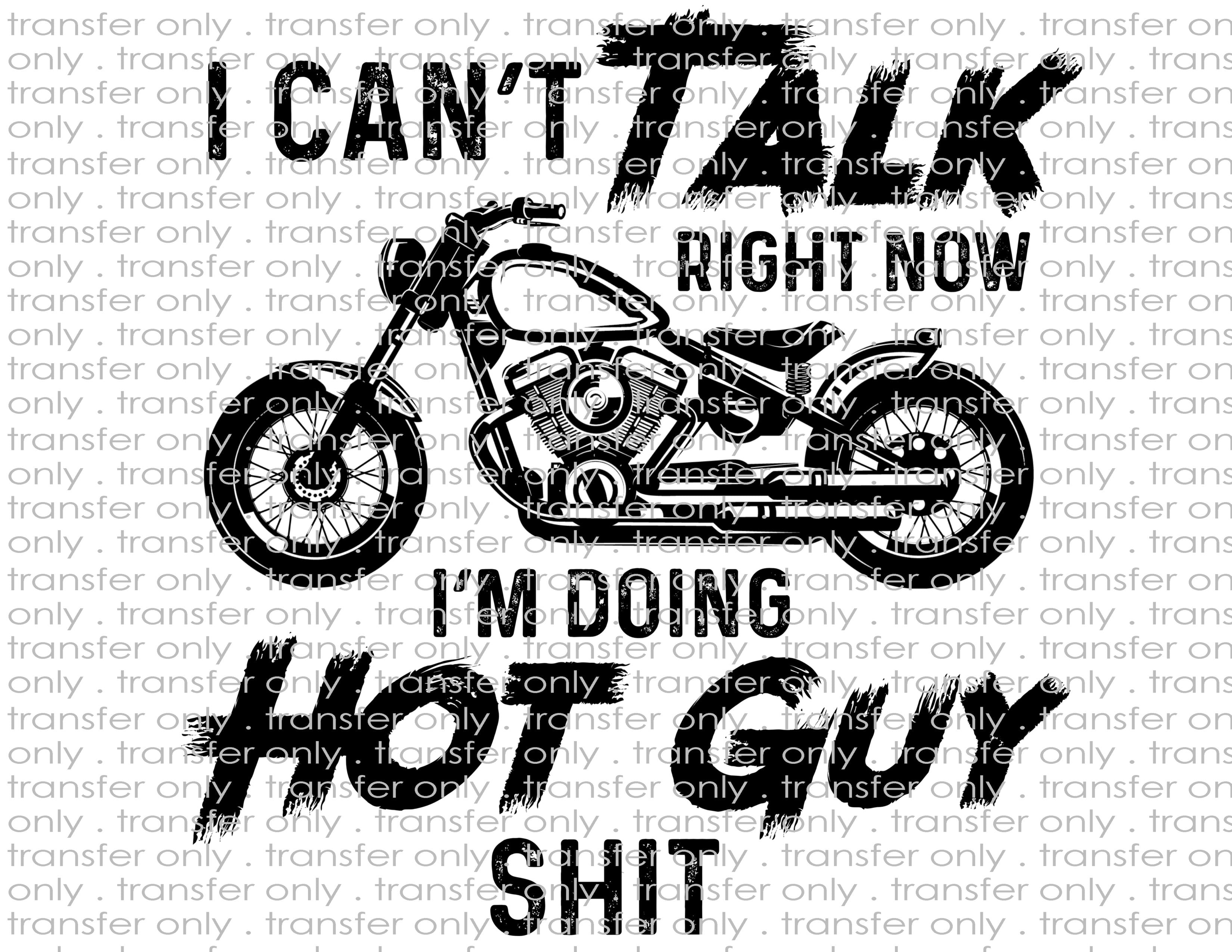Biker - Hot Guy Sh*t - Waterslide, Sublimation Transfers