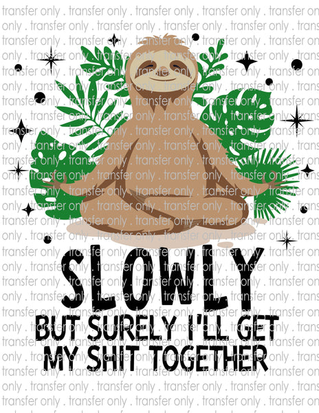 Sloth Getting Shit Together - Waterslide, Sublimation Transfers