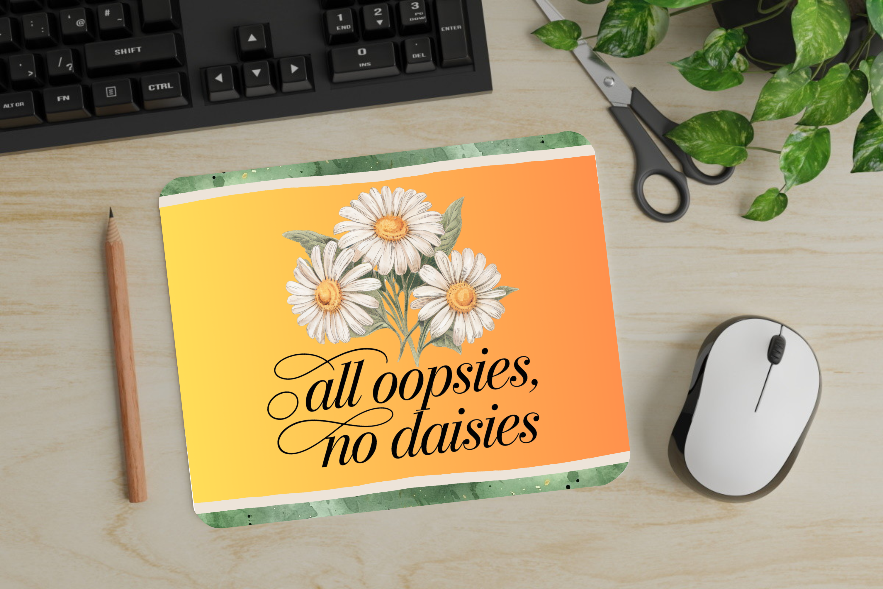 All Oopsies Not Daisies - Mouse Pad - Sublimation Transfer
