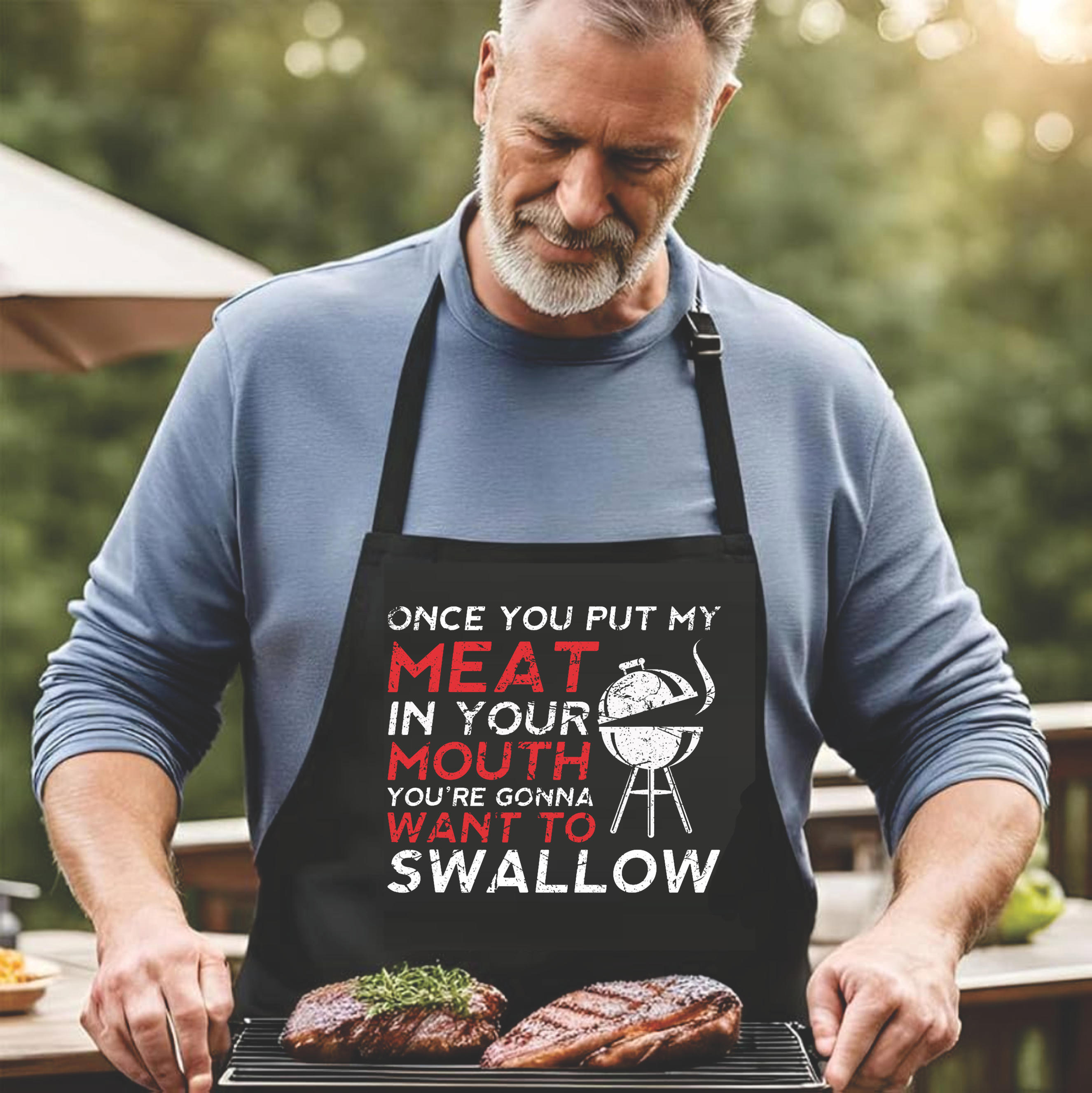 Once You Put My Meat In Your Mouth, You're Gonna Want To Swallow - DTF Transfer for Shirts & Aprons