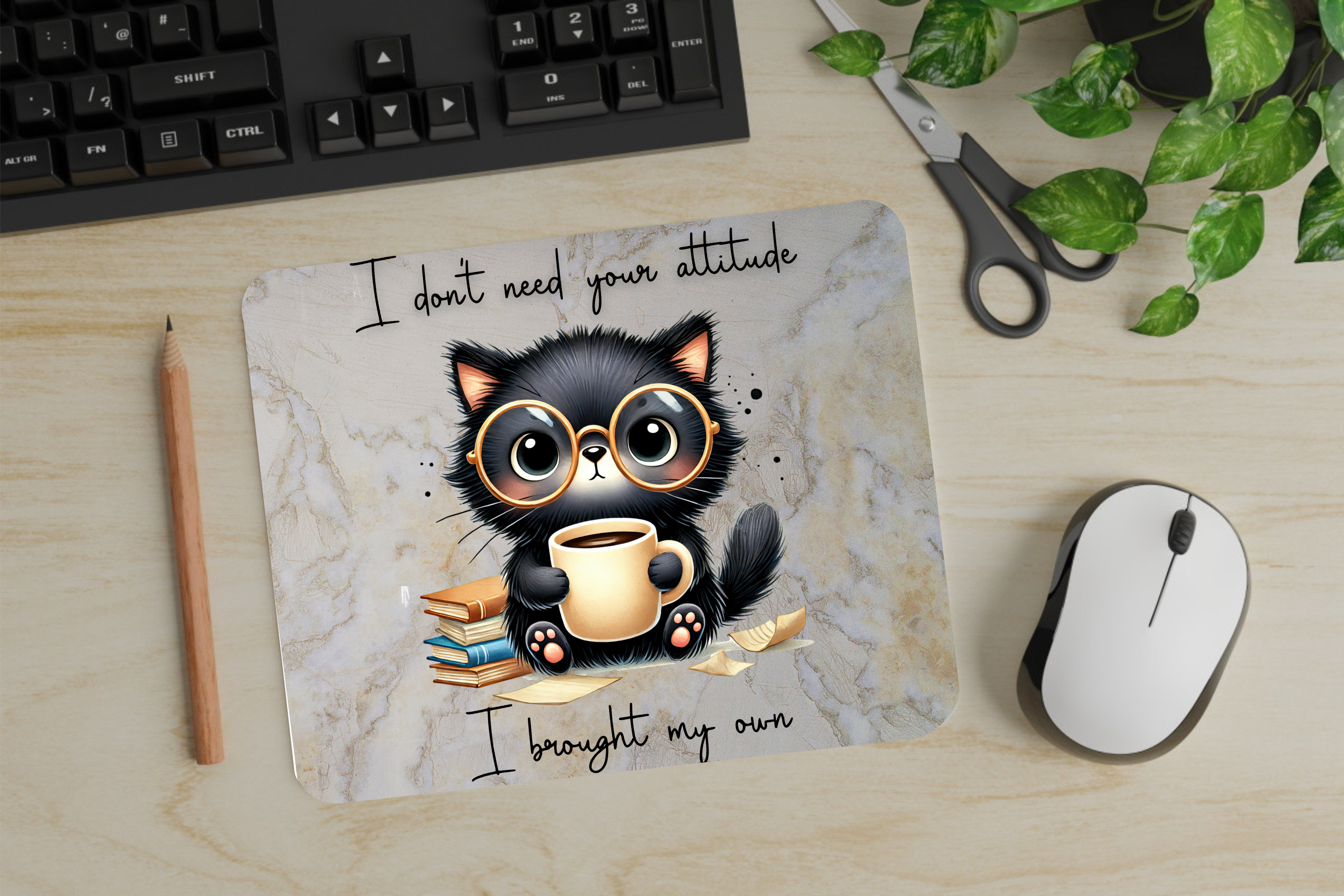 I Don't Need Your Attitude. I Brought My Own - Mouse Pad - Sublimation Transfer