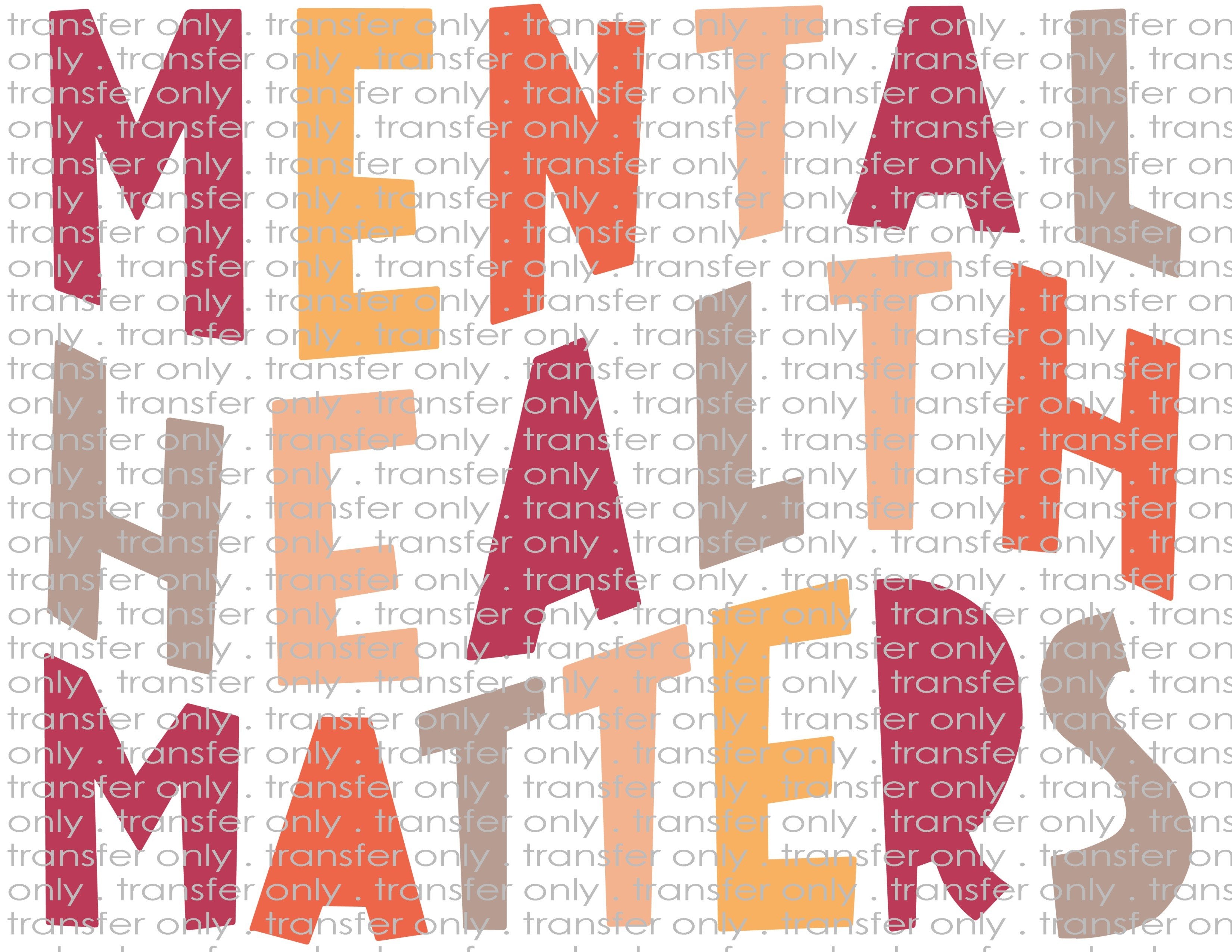 Mental Health Matters - Waterslide, Sublimation Transfers