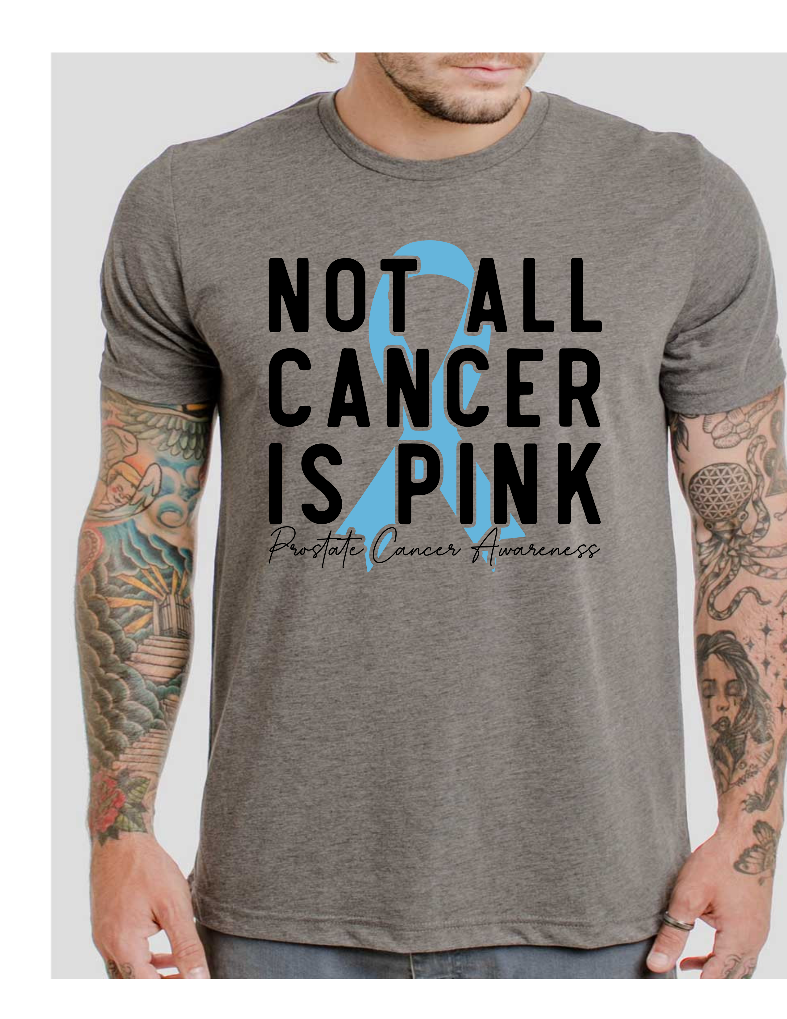 Not All Cancer Is Pink Prostate Cancer - DTF Transfer