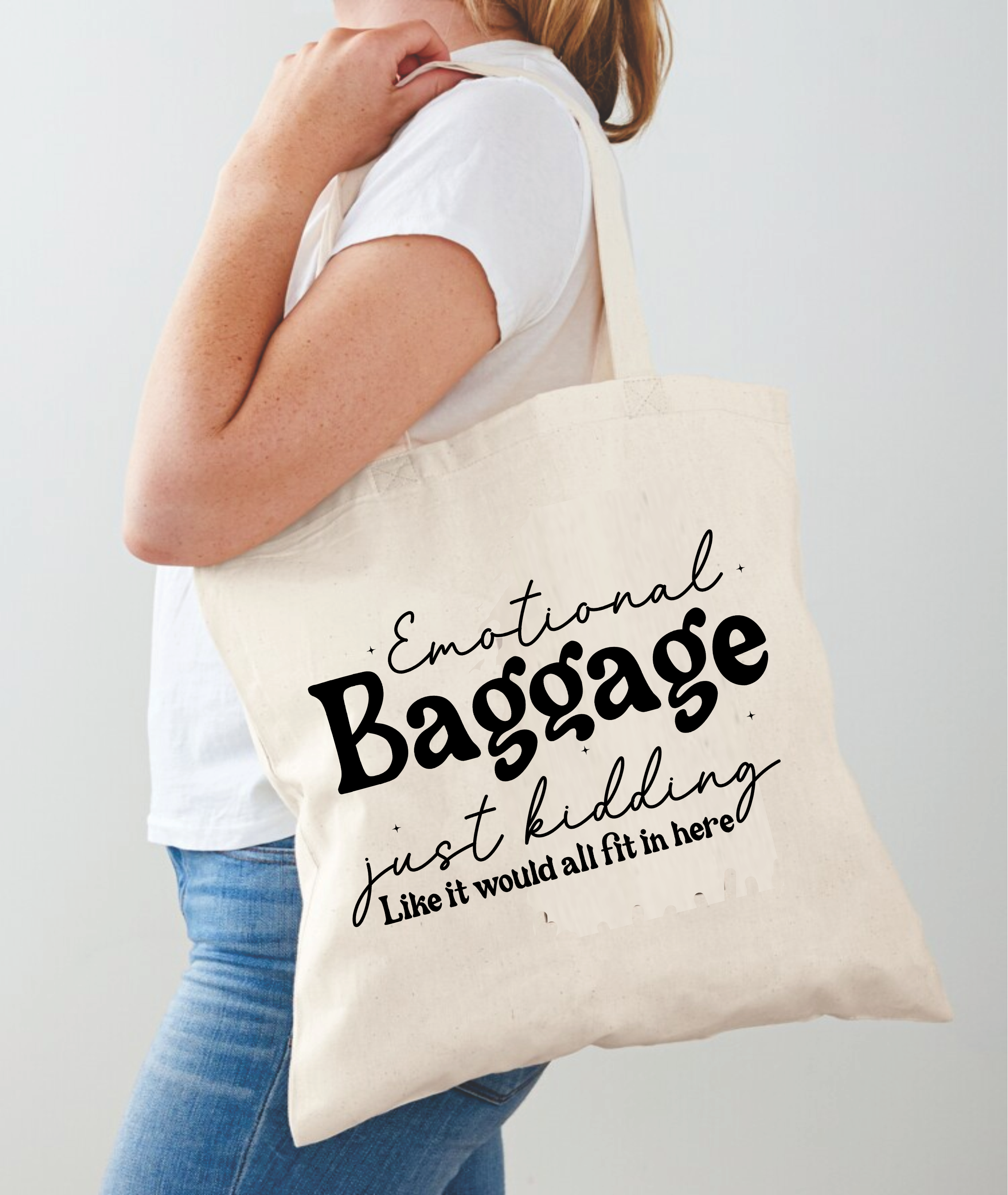 Emotional Baggage. Just Kidding, Like It Would All Fit In Here - Tote Bag Design - DTF & Sublimation