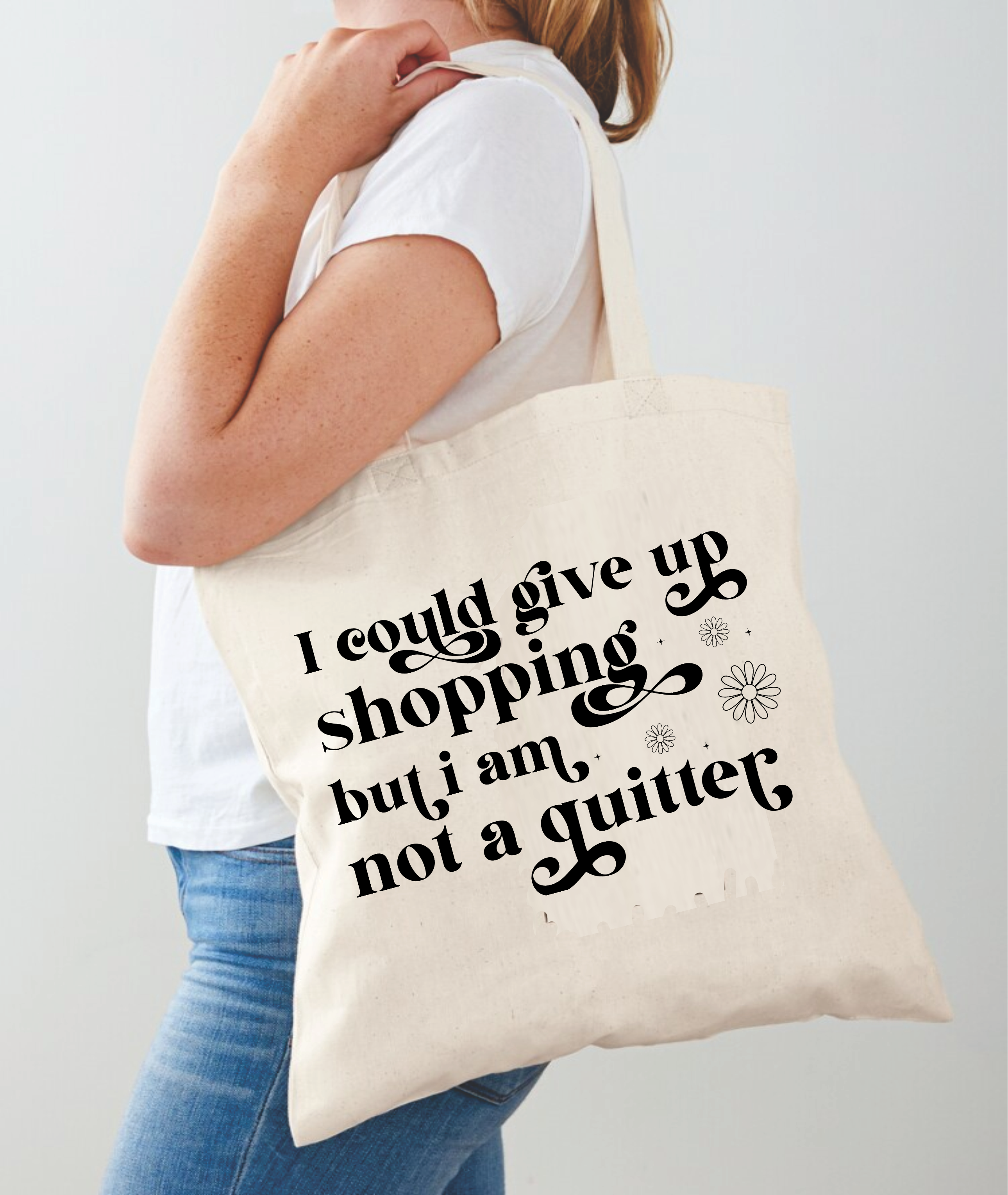 I Could Give Up Shopping But I AM Not A Quitter - Tote Bag Design - DTF & Sublimation