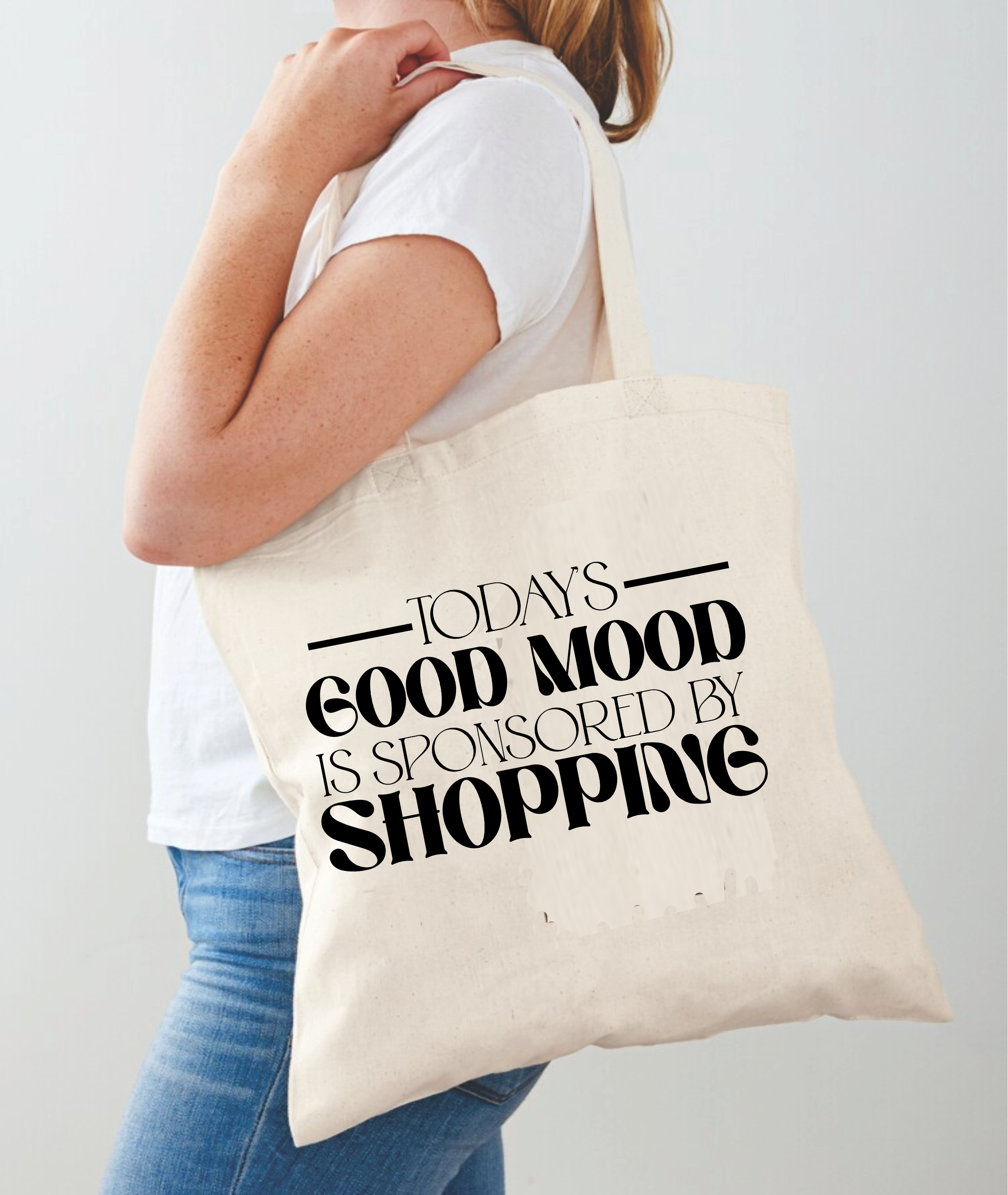 Today's Good Mood Is Sponsored By Shopping - Tote Bag Design - DTF & Sublimation