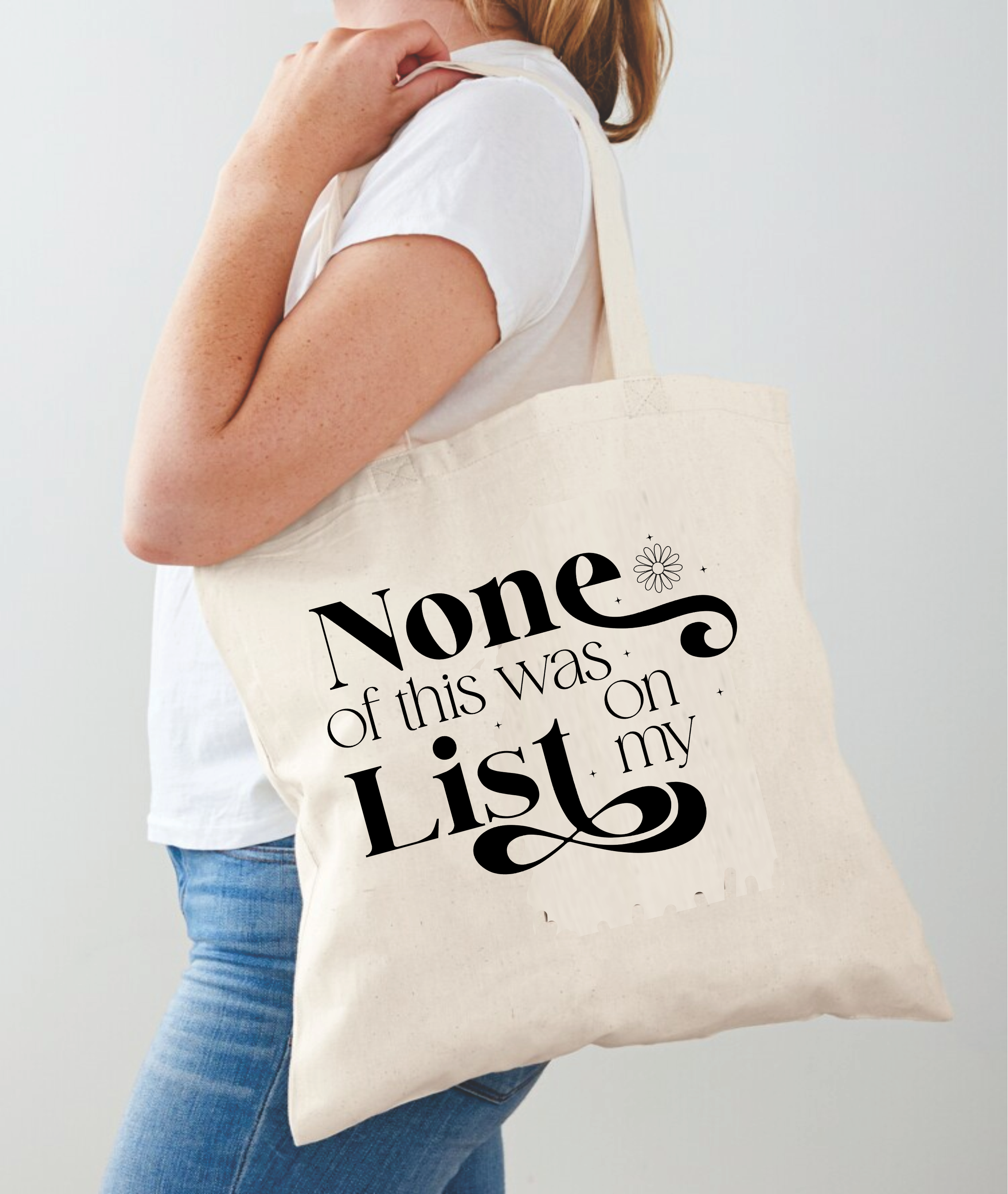 None Of This Was On My List - Tote Bag Design - DTF & Sublimation
