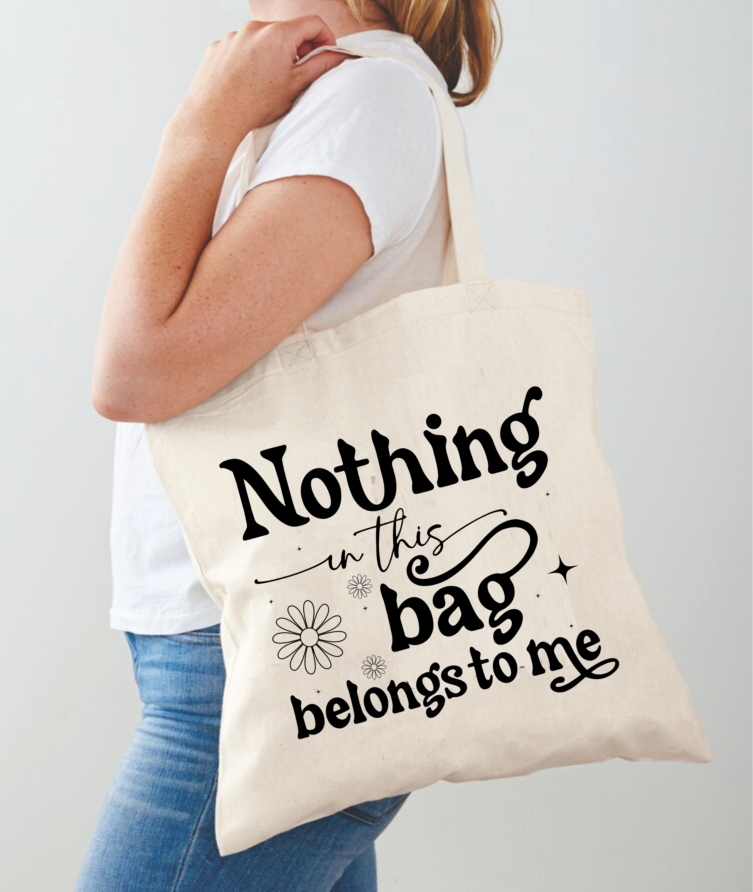Nothing In The Bag Belongs To Me - Tote Bag Design - DTF & Sublimation