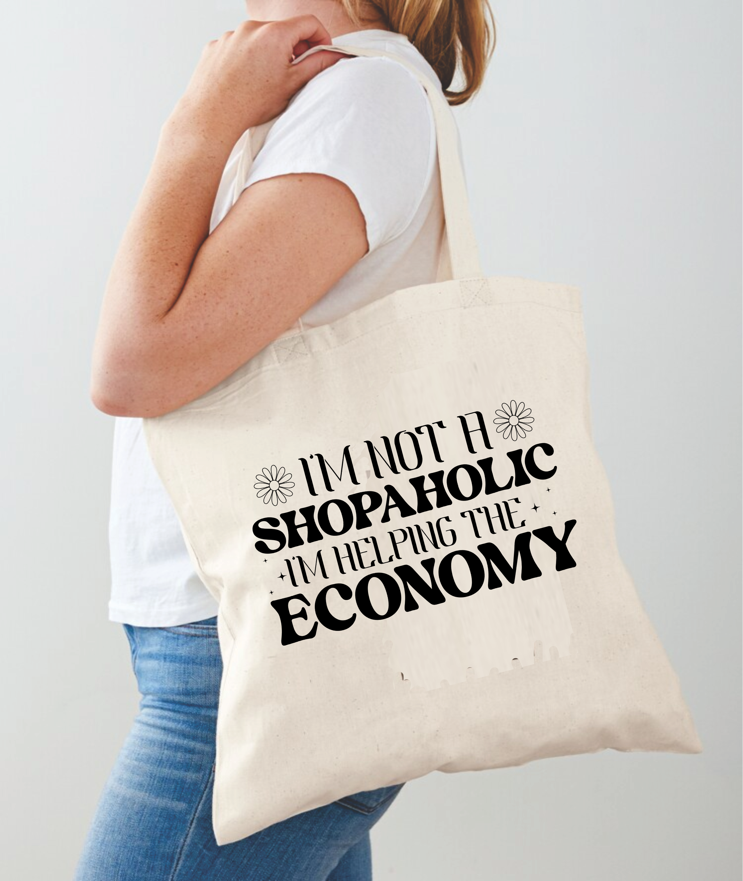 I'm Not A Shopaholic, I'm Helping The Economy - Tote Bag Design - DTF & Sublimation