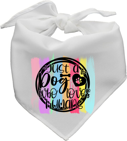 Just A Dog Who Loves Humans - Pet Bandanna - Sublimation Transfers