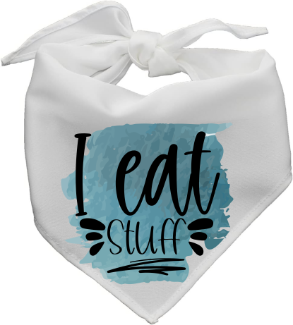 I Eat Stuff - Pet Bandanna - Sublimation Transfers