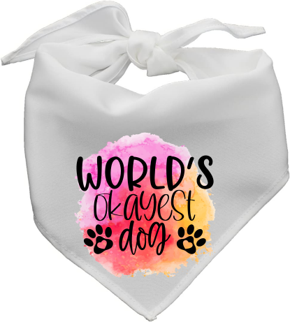 World's Okayest Dog - Pet Bandanna - Sublimation Transfers