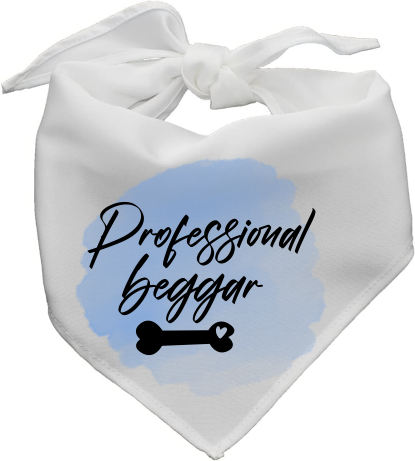 Professional Begger - Pet Bandanna - Sublimation Transfers