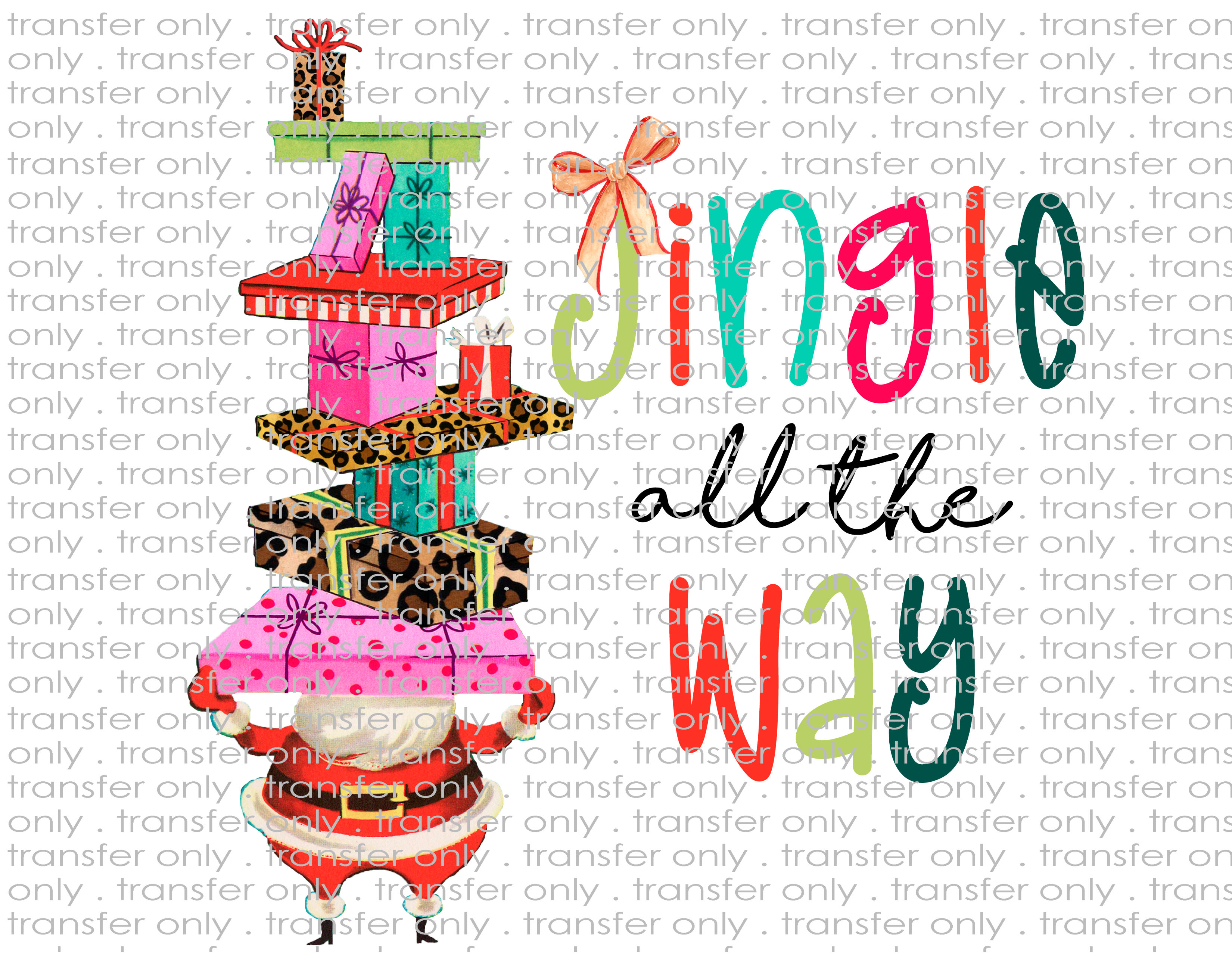 Jingle All the Way - Waterslide, Sublimation Transfers