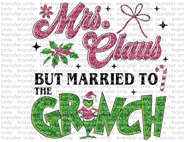 Mrs. Claus Married To The Grinch - Waterslide, Sublimation Transfers