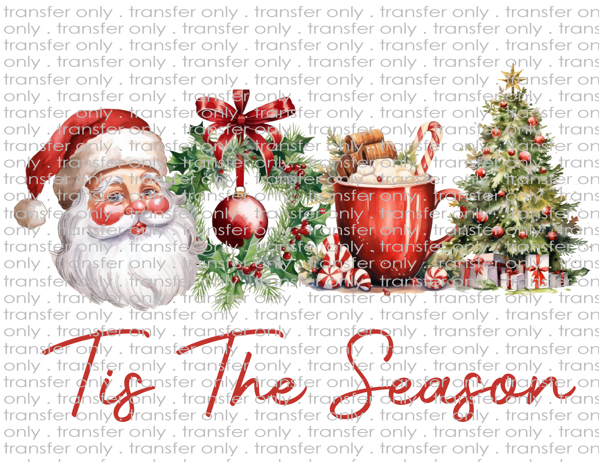 Tis the Season - Waterslide, Sublimation Transfers