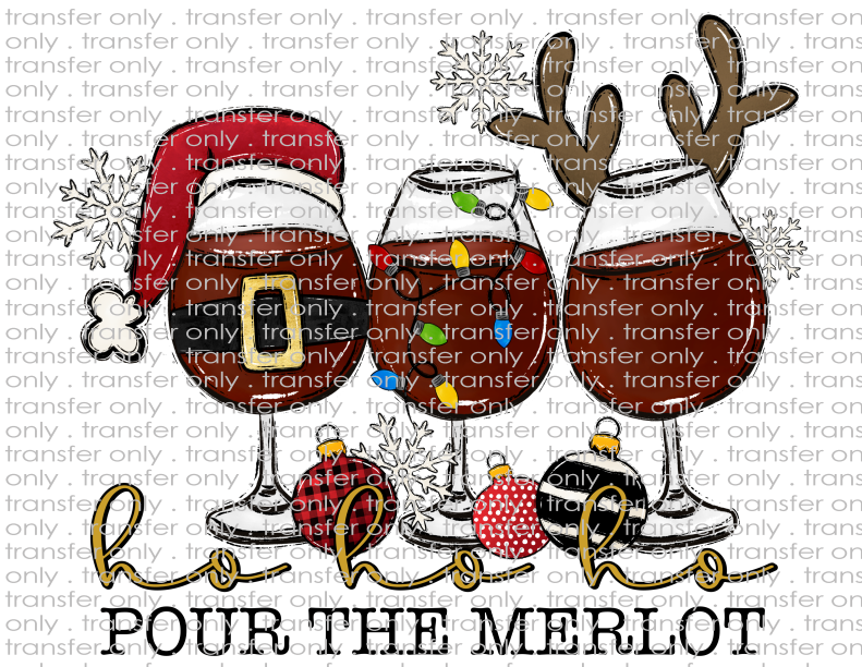 Ho Ho Ho Pour the Merlot - Waterslide, Sublimation Transfers