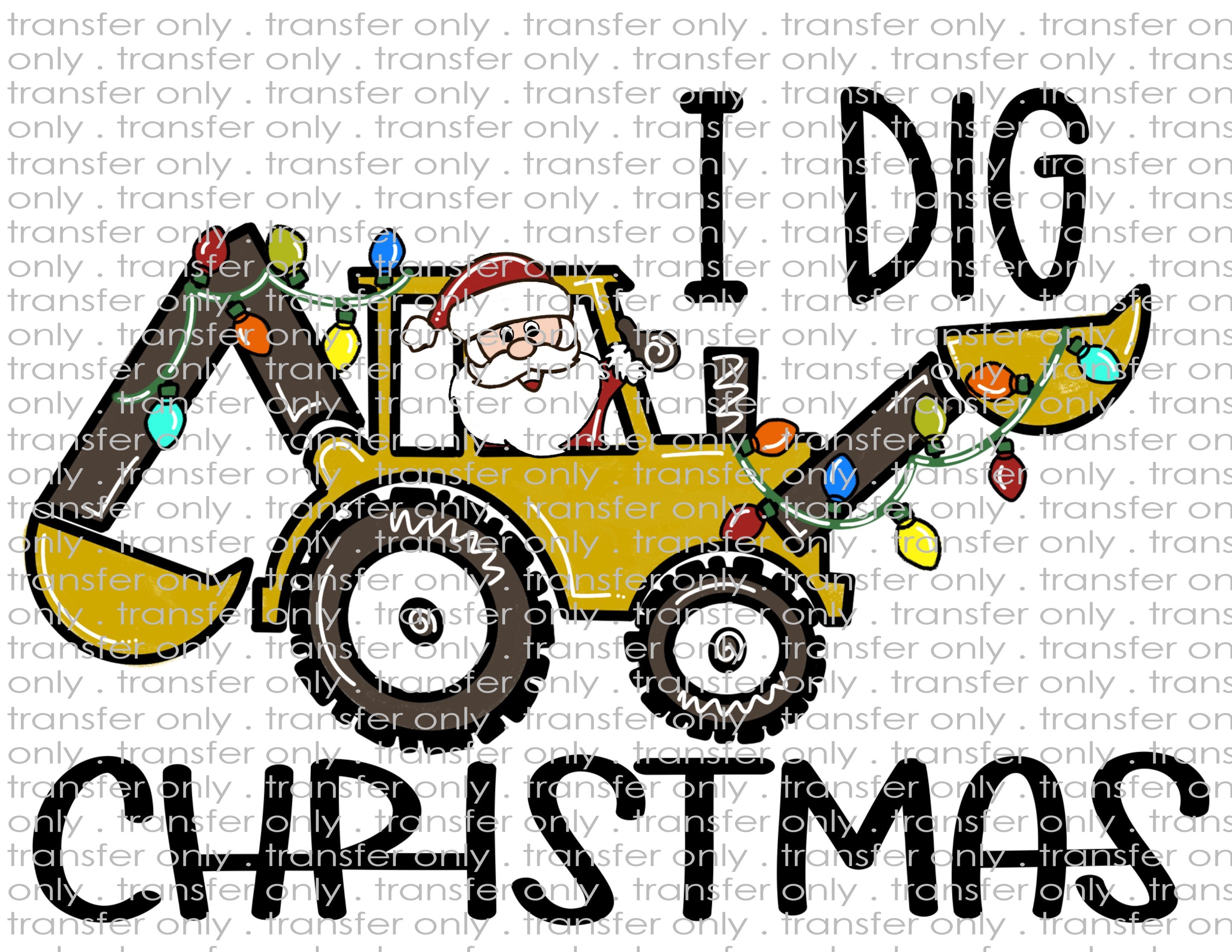 I Dig Christmas - Waterslide, Sublimation Transfers