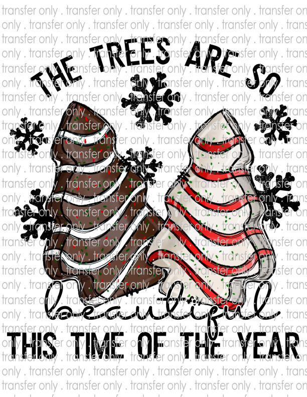 The Trees Are Beautiful This Time of Year - Waterslide, Sublimation Transfers