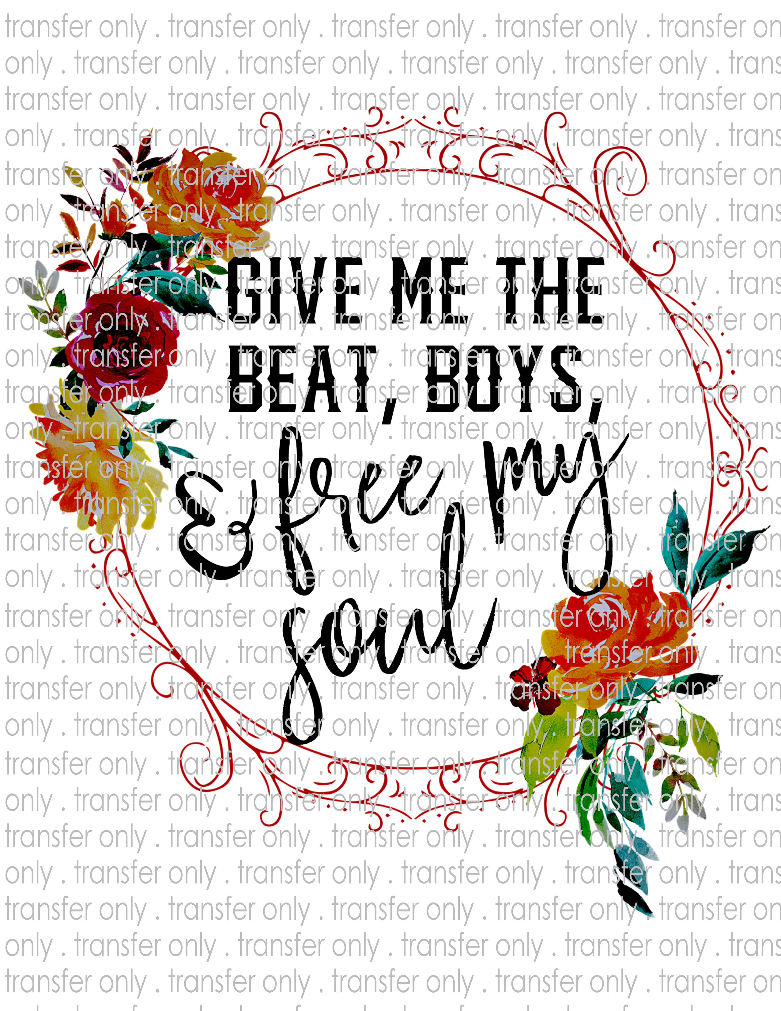 Give Me The Beat Boys - Waterslide, Sublimation Transfers