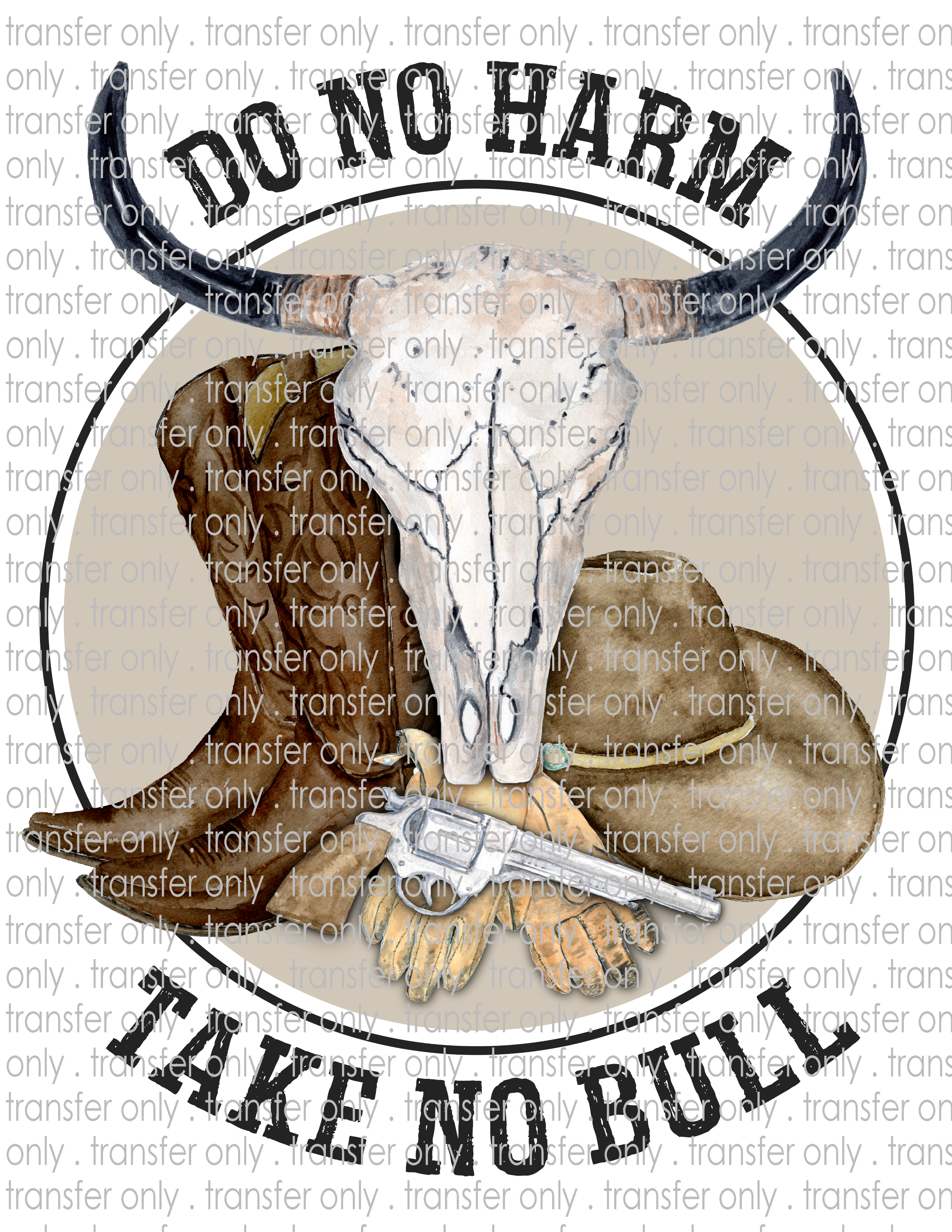 Take No Bull - Waterslide, Sublimation Transfers